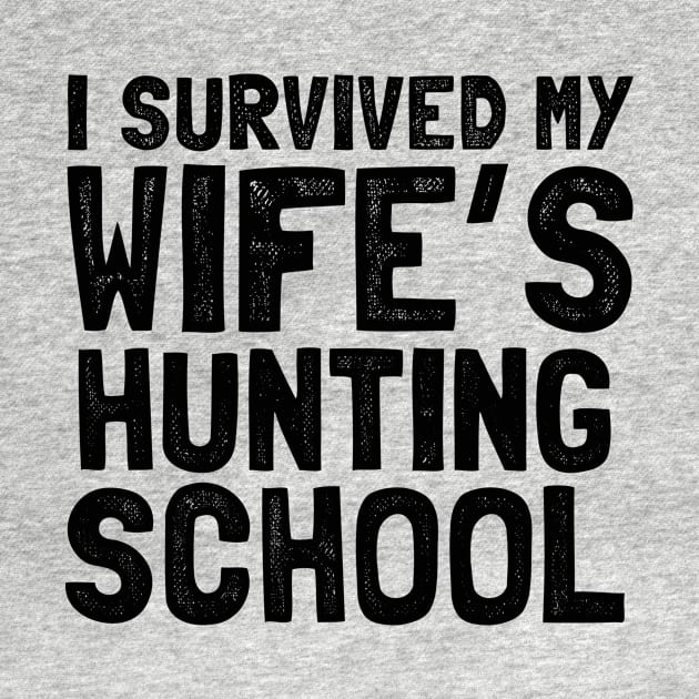 I survived my wife's hunting school by Shirtttee